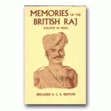 BRISTOW, R. C. B.: Memories of the British Raj