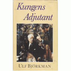 BJÖRLMAN, ULF: Kungens adjutant. BJÖRLMAN, ULF: Kungens adjutant.