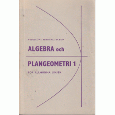 HEDSTRÖM, JOHN: Algebra och plangeometri 1. HEDSTRÖM, JOHN: Algebra och plangeometri 1.