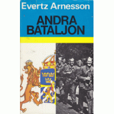 ARNESSON, EVERTZ: Andra bataljonen