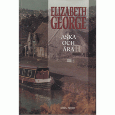 GEORGE, ELIZABETH: Aska och ära