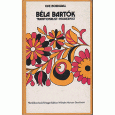 NORDWALL, OVE: Béla Bartók, traditionalist - modernist