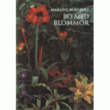 HERWIG,ROB & SCHUBERT, MARGOTT: Bo med blommor