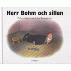 COHEN, PETER: Herr Bohm och sillen