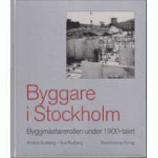 GULLBERG, ANDERS & RUDBERG, EVA: Byggare i Stockholm