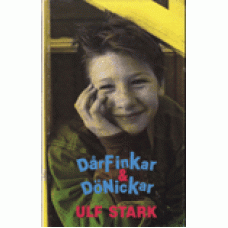 STARK, ULF: Dårfinkar och dönickar