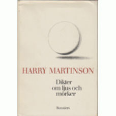MARTINSON, HARRY: Dikter om ljus och mörker MARTINSON, HARRY: Dikter om ljus och mörker