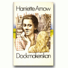 ARNOW HARRIETTE: Dockmakerskan