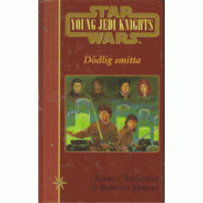 ANDERSON & MOESTA: Star Wars-Young Jedi Knights: Dödlig smitta