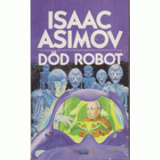ASIMOV, ISAAC: Död robot