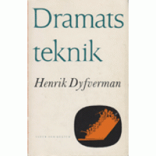 DYFVERMAN, HENRIK: Dramats teknik