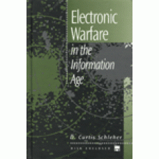 SCHLEHER, D. CURTIS: Electronic  Warfare in the Information Age
