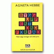 HEBBE, AGNETA: Bygg upp ert ordförråd med roliga övningar och en