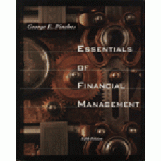 PINCHES, GEORGE E.: Essentials of financial management