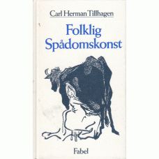 TILLHAGEN, CARL-HERMAN: Folklig spådomskonst.