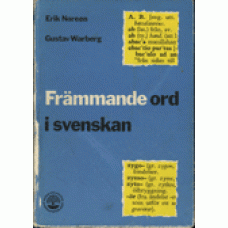 NOREEN, ERIK & WARBERG, GUSTAV: Främmande ord i svenskan