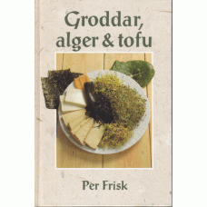 FRISK, PER: Groddar, alger & tofu.
