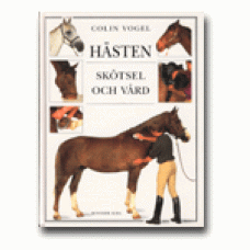 VOGEL, COLIN J: Hästen : skötsel och vård