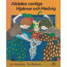 WIDERBERG, SIV: Alldeles vanliga Hjalmar och Hedvig.