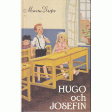 GRIPE, MARIA: Hugo och Josefin. 