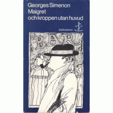 SIMENON, GEORGES: Maigret och kroppen utan huvud.
