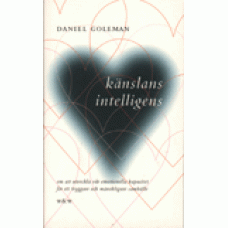 GOLEMAN, DANIEL: Känslans intelligens