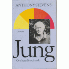 STEVENS, ANTHONY: Jung - om hans liv och verk