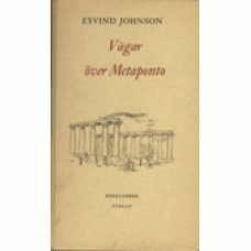 JOHNSON, EYVIND: Vägar över Metaponto