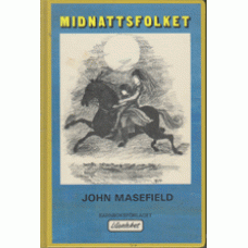 MASEFIELD, JOHN: Midnattsfolket