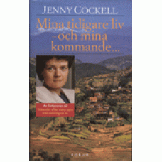 COCKELL, JENNY: Mina tidigare liv - och mina kommande...