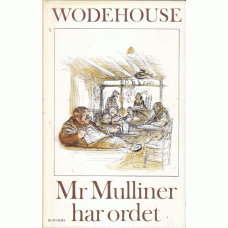 WODEHOUSE, P.G.: Mr Mulliner har odet.