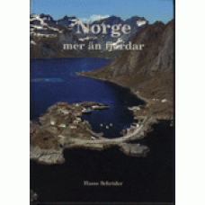 SCHRÖDER, HASSE red.: Norge - mer än fjordar