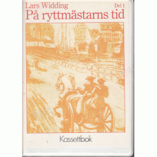 WIDDING, LARS: På ryttmästarens tid. Del 1 & 2. Ljudbok. WIDDING, LARS: På ryttmästarens tid. Del 1 & 2. Ljudbok.