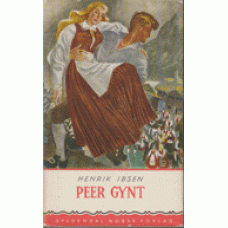 IBSEN, HENRIK: Peer Gynt - et dramatisk dikt