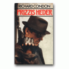 CONDON, RICHARD: Prizzis heder