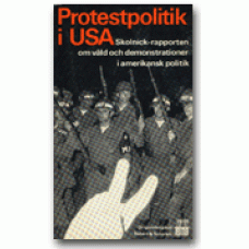 SKOLNICK, JEROME H.: Protestpolitik i USA
