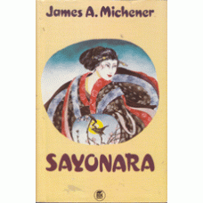 MICHENER, JAMES A.: Sayonara