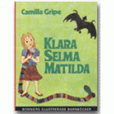 GRIPE, CAMILLA: Klara, Selma, Matilda