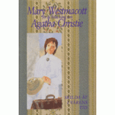 WESTMACOTT, MARY (Agatha Christie): Skilda åt i vårens tid