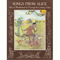 CARROLL, LEWIS: Songs from Alice. Alice in wondertland & Trough the looking-glass.