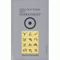STENUDD, STEFAN: Ställ och tolka ditt horoskop