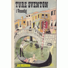 HOLMBERG, ÅKE: Ture Sventon i Venedig.
