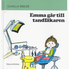 WOLDE, GUNILLA: Emma går till tandläkaren. WOLDE, GUNILLA: Emma går till tandläkaren.