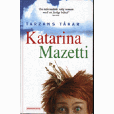 MAZETTI, KATARINA: Tarzans tårar MAZETTI, KATARINA: Tarzans tårar