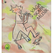 WINNBERG, LENNART: Våga skapa musik WINNBERG, LENNART: Våga skapa musik