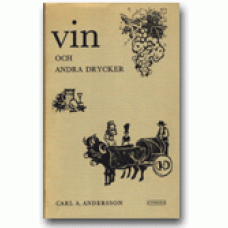 ANDERSSON, CARL A.: Vin och andra drycker